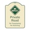 Signmission Designer Series-Private Road No Trespassing Or Soliciting With No Outlet Symbo, 24" H, TG-1824-9911 A-DES-TG-1824-9911 - alternate 1